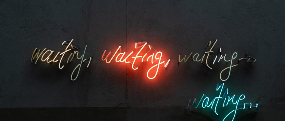 Embrace the wait